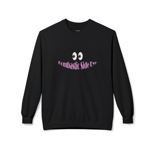 Estyn's Bombastic Side Eye Crewneck Sweatshirt